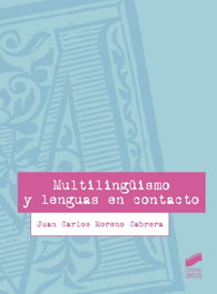 MULTILINGUISMO Y LENGUAS EN CONTACTO, JUAN CARLOS MORENO CABRERA - SINTESIS EDITORIAL