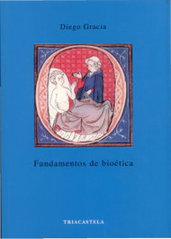 TRIACASTELA, FUNDAMENTOS BIOÉTICA, Diego Gracia