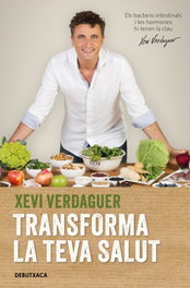 Transforma la teva salut, Xevi Verdaguer - DEBUTXACA