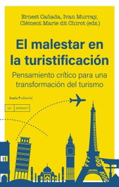 El malestar en la turistificación: pensamiento crítico para, Ernest Cañada/Ivan Murray - Intervención Cultural Ed.
