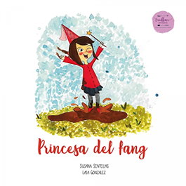 Princesa del fang, Susana Sentellas Minguillón - EXCELLENCE EDITORIAL
