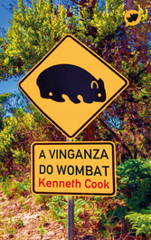A vinganza do Wombat, Kenneth Cook - RINOCERONTE EDITORA S.L.