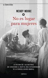 No es lugar para mujeres, Wendy Moore - CRITICA