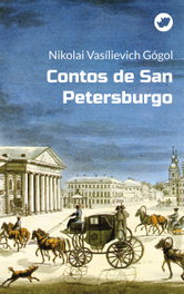 Contos de San Petersburgo, Nikolai Vasílievich Gógol - RINOCERONTE EDITORA S.L.