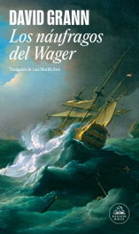 Los náufragos del Wager, David Grann - RANDOM HOUSE