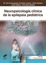 SINTESIS EDITORIAL, Neuropsicología clínica de la epilepsia pediátrica 2019 - VV.AA.