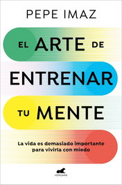VERGARA, El arte de entrenar tu mente - Pepe Imaz