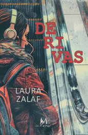 Derivas, Laura Zalaf - Con M de Mujer