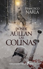 Donde aúllan las colinas, Francisco Narla - EDHASA EDITORIAL