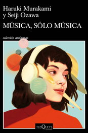 Música, sólo música, Haruki Murakami - TUSQUETS