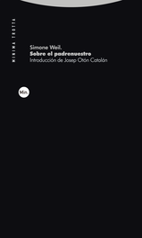 Sobre el padrenuestro, Simone Weil - TROTTA EDITORIAL