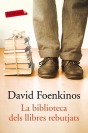 La biblioteca de los libros rechazados, David Foenkinos - LABUTXACA