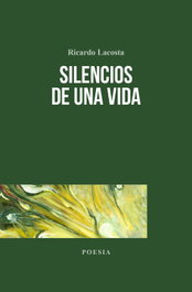 Silencios de una vida, Ricardo Lacosta - ARAGON TIENE TALENTO