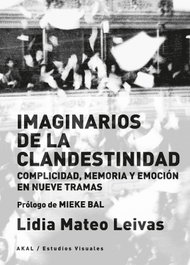Imaginarios de la clandestinidad, Lidia Mateo Leivas - AKAL