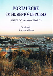 EDIÇOES COLIBRI, PORTALEGRE EM MOMENTOS DE POESIAANTOLOGIA: 40 AUTORES - EDIÇOES COLIBRI