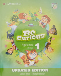 CAMBRIDGE, Be Curious Updated Level 1 Pupil's Book with eBook - CAMBRIDGE