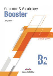 EXPRESS, GRAMMAR & VOCABULARY BOOSTER B2 STUDENTS - EXPRESS