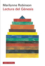 Lectura del Génesis, Marilynne Robinson - GALAXIA GUTENBERG