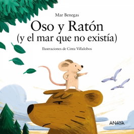 Oso y Ratón, Mar Benegas - ANAYA