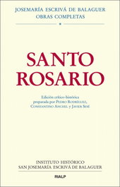 Santo Rosario. Edición crítico-histórica, Pedro Rodríguez García - RIALP
