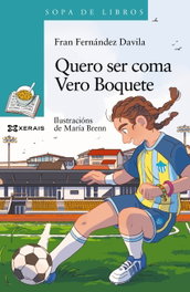 Quero ser coma Vero Boquete, Fran Fernández Davila - XERAIS