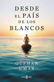 Desde el país de los blancos, Ousman Umar - PLAZA & JANES