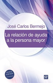 LA RELACION DE AYUDA A LA PERSONA MAYOR, José Carlos Bermejo - SALTERRAE