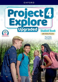 OXFORD UNIVERSITY PRESS, Project explore 4 upgraded Student Book with Online Practice 5th - VV.AA.
