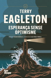 Esperança sense optimisme, Terry Eagleton - TIGRE DE PAPER