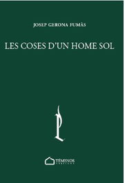 Les coses d'un home sol, Josep Gerona Fumàs - TEMENOS