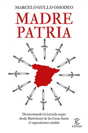 Madre patria, Marcelo Gullo Omodeo - ESPASA CALPE