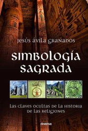Simbología Sagrada, Jesus Avila Granados - Diversa Ediciones