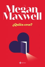 ¿Quién eres?, Megan Maxwell - ESENCIA