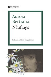 NAUFRAGIS, Aurora Bertrana - LA MAGRANA