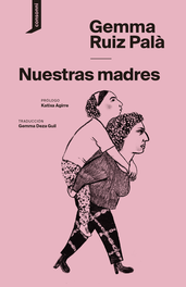 Nuestras madres, Gemma Ruiz Palà - CONSONNI