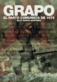 GRAPO: EL PARTO COMUNISTA DE 1975, Eloy Ramos Martínez - SND EDITORES