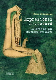 CATEDRA, Expresiones de la locura - Hans Prinzhorn