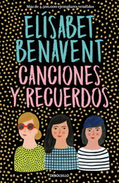 DEBOLSILLO Ómnibus Canciones y recuerdos, Elísabet Benavent - DEBOLSILLO