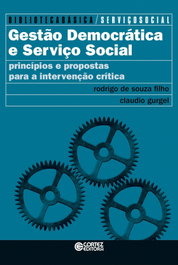 Gestão democrática e Serviço Social, Rodrigo de Souza Filho e Claudio Gurgel - CORTEZ EDITORA
