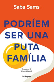 Podríem ser una puta familia, Saba Sams - BROMERA EDICIONS