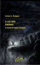 GALAXIA, A lei das ánimas. A novela da Santa Compaña, Carlos G. Reigosa - GALAXIA