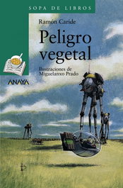 Peligro vegetal, Ramón Caride - ANAYA