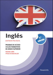Temario inglés pruebas acceso ciclos formativos grado superior, Jose Ramon Pato Garcia - Ediciones Paraninfo