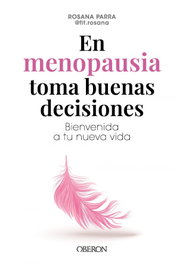 ANAYA En menopausia toma buenas decisiones, Rosa Ana Parra Alcolea (fit.rosana)