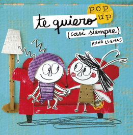 TIMUN MAS, Te quiero (casi siempre) - Anna Llenas