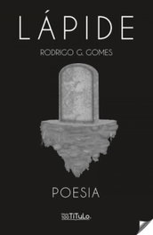 Lapide Poesia, Rodrigo G. Gomes - EDIÇOES CEN TITULO