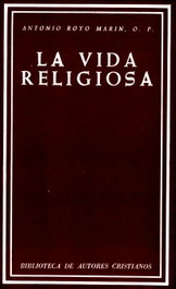 La vida religiosa, Antonio Royo Marín - BIBL.AUTORES CRISTIANOS