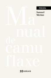 XERAIS, Manual de camuflaxe, Samuel Merino - XERAIS
