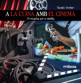 A la cuina amb el cinema, Vicente Vercher - OLE LIBROS