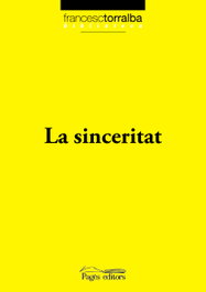 La sinceritat, Francesc Torralba - PAGES EDITORS